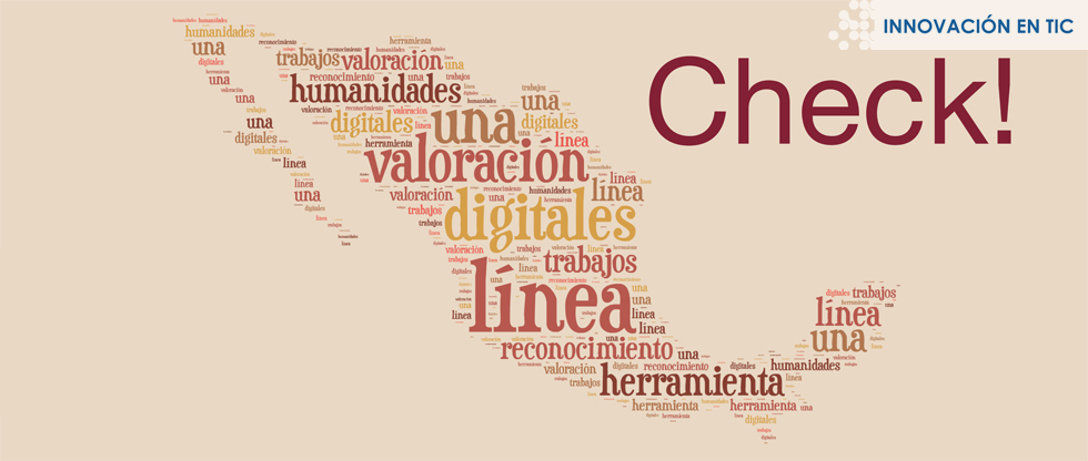 Conoce Check!, la herramienta para evaluar proyectos de humanidades digitales

