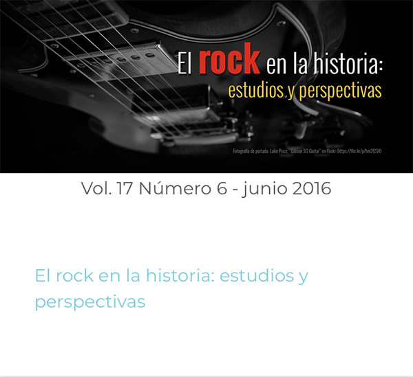 					Ver Vol. 17 Núm. 6 (2016): El rock en la historia: estudios y perspectivas
				
