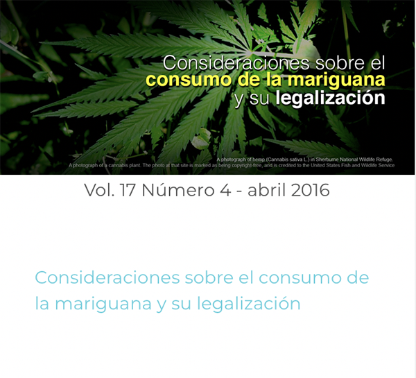 					Ver Vol. 17 Núm. 4 (2016): Consideraciones sobre el consumo de la mariguana y su legalización
				