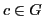 $ c\in G$