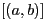 $ [(a,b)]$