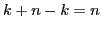 $ k+n-k=n$