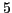 $ 5$