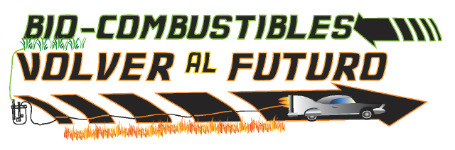 Bio-combustibles. Volver al futuro