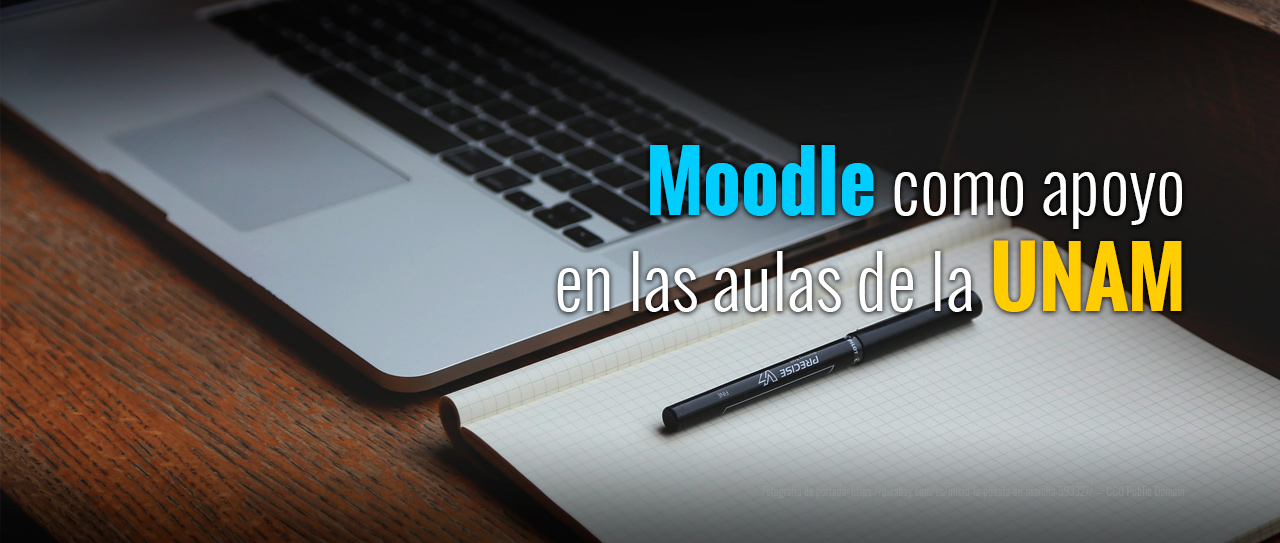 Moodle como apoyo en las aulas de la UNAM