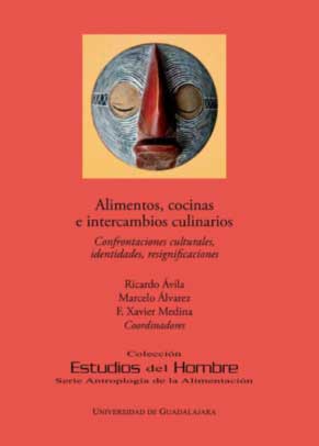 Fuente: Ricardo Ávila et al. (coords.), Alimentos, cocinas e intercambios culinarios. Confrontaciones culturales, identidades, resignificaciones