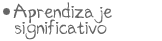 [aprendizaje significativo]